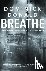 Breathe - a killer lurks in...