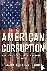 American Corruption - A Sto...