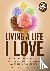 Living a Life I Love, Secon...