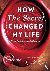 How The Secret Changed My L...