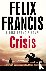 Crisis - A DICK FRANCIS NOVEL