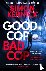 Good Cop Bad Cop - Hero or ...