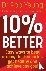 10% Better - Easy ways to b...