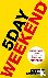 Halik, Nik, Gunderson, Garrett B. - 5 Day Weekend - Freedom to Make Your Life and Work Rich with Purpose: A how-to guide to building multiple streams of passive income
