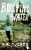 Burying Water - A Novel