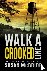 Walk a Crooked Line