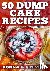 Stevens, Donna K. - 50 Dump Cake Recipes