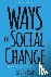 Ways of Social Change: Maki...