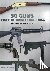 Wexler, Bruce - 50 Guns That Changed America - An Illustrated Guide
