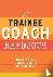  - The Trainee Coach Handbook