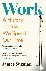 Work - A History of How We ...