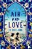 Air and Love - A Story of F...