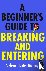 Murray, Andrew Hunter - A Beginner’s Guide to Breaking and Entering - The brilliantly entertaining new thriller by the Sunday Times bestselling author of The Last Day