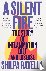 A Silent Fire - The Story o...