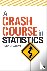 A Crash Course in Statistics