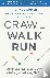 Crawl, Walk, Run - Advancin...