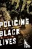 Policing Black Lives - Stat...