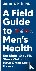 A Field Guide to Men's Heal...