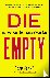 Die Empty - Unleash Your Be...