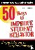 Whitaker, Todd (Indiana State University, Breaux, Annette (Education Speakers Group; Internationally-Recognized Author - 50 Ways to Improve Student Behavior - Simple Solutions to Complex Challenges