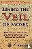Behind the Veil of Moses