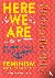 Here We are: Feminism for t...