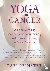 Yoga for Cancer - A Guide t...