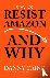 How To Resist Amazon And Wh...