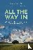 All the Way In: A Story of ...