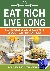 Eat Rich, Live Long - Use t...