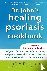 Dr. John's Healing Psoriasi...