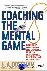 Coaching the Mental Game - ...