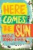 Here Comes the Sun - A Nove...