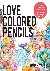 Love Colored Pencils - How ...