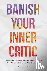 Banish Your Inner Critic