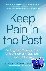 Cortman, Dr. Christopher, Walden, Dr. Joseph - Keep Pain in the Past - Getting Over Trauma, Grief and the Worst That’s Ever Happened to You (Depression, PTSD)