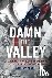 Damn the Valley: 1st Platoo...