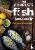The Complete Fish Cookbook ...