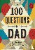 Bogle, Jeff - 100 Questions for Dad - A Journal to Inspire Reflection and Connection