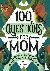 Carney, Amy - 100 Questions for Mom - A Journal to Inspire Reflection and Connection