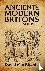 Ancient and Modern Britons ...