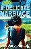 A Delicate Marriage