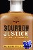 Bourbon Justice - How Whisk...