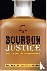Bourbon Justice - How Whisk...