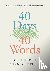 Petersen, Ken, Petersen, Randy - 40 Days. 40 Words. - Easter Readings to Touch Your Heart