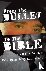 From The Bullet To The Bibl...