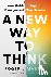 A New Way to Think - Your G...