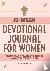 Wolf, Deb - 52-Week Devotional Journal for Women - Prompts and Prayers to Reflect and Connect with God
