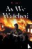 Rowley, D. L. - As We Watched