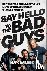 Say Hello to the Bad Guys -...